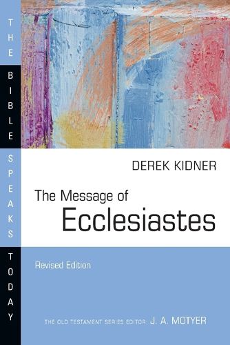 Cover image for The Message of Ecclesiastes: A Time to Mourn and a Time to Dance