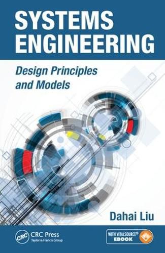 Cover image for Systems Engineering: Design Principles and Models