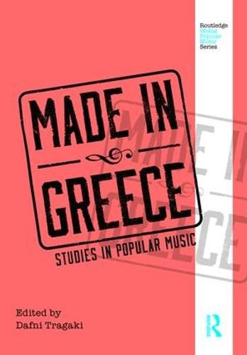 Cover image for Made in Greece: Studies in Popular Music