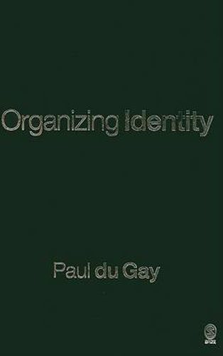 Cover image for Organizing Identity: Persons and Organizations after theory