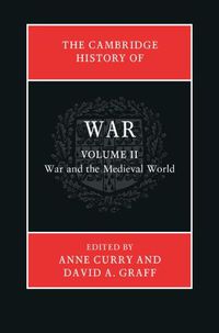 Cover image for The Cambridge History of War: Volume 2, War and the Medieval World