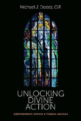 Unlocking Divine Action: Contemporary Science and Thomas Aquinas