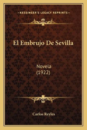 Cover image for El Embrujo de Sevilla: Novela (1922)