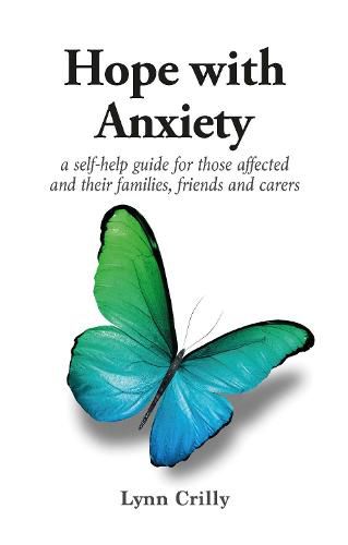 Cover image for Hope with Anxiety: A self-help guide for those affected and their families, friends and carers