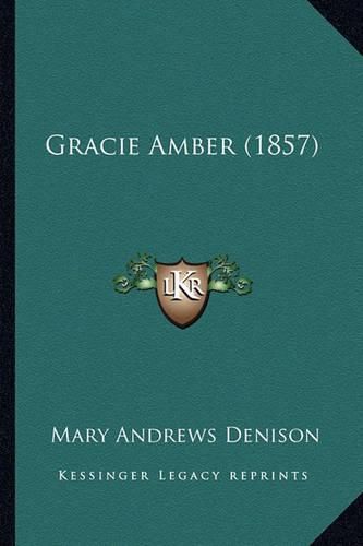 Gracie Amber (1857)