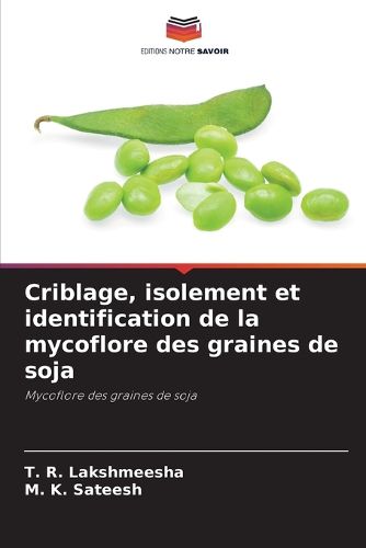 Cover image for Criblage, isolement et identification de la mycoflore des graines de soja
