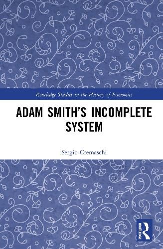 Cover image for Adam Smith's Incomplete System