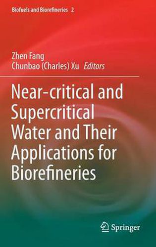 Cover image for Near-critical and Supercritical Water and Their Applications for Biorefineries