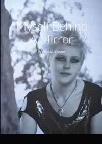 Cover image for Myself Behind A Mirror