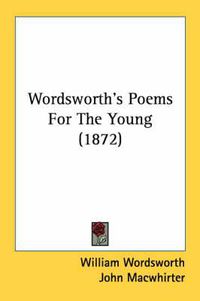 Cover image for Wordsworth's Poems for the Young (1872)