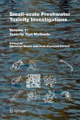 Cover image for Small-scale Freshwater Toxicity Investigations: Volume 1 - Toxicity Test Methods