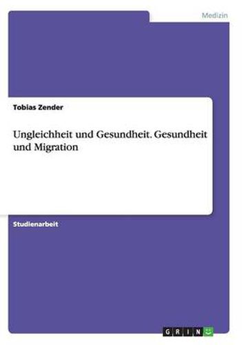 Cover image for Ungleichheit und Gesundheit. Gesundheit und Migration