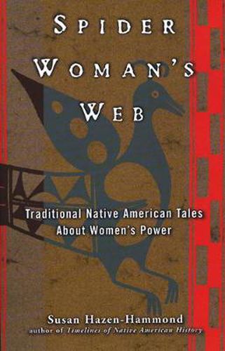 Cover image for Spider Woman's Web: Traditional Native American Tales About Women's Power