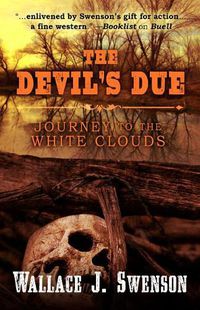 Cover image for The Devil's Due: Journey to Thewhite Clouds