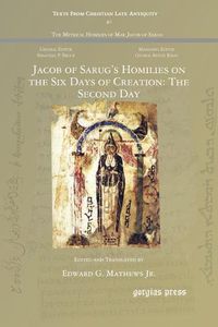 Cover image for Jacob of Sarug's Homilies on the Six Days of Creation: The Second Day