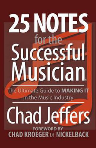 Cover image for 25 Notes for the Successful Musician: The Ultimate Guide to MAKING IT in the Music Industry