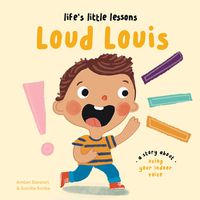Cover image for Life's Little Lessons: Loud Louis