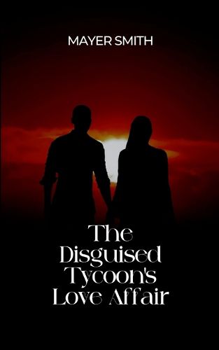 Cover image for The Disguised Tycoon's Love Affair
