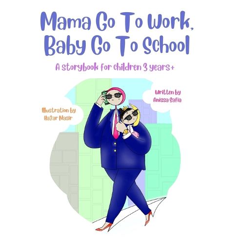 Cover image for Mama Go To Work, Baby Go To School
