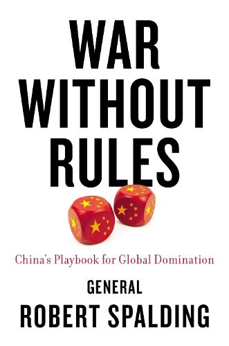 Cover image for War Without Rules: China's Playbook for Global Domination