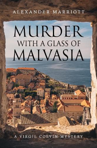 Cover image for Murder with a Glass of Malvasia: A Virgil Colvin Mystery