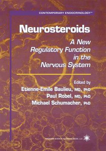 Cover image for Neurosteroids: A New Regulatory Function in the Nervous System