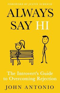 Cover image for Always Say Hi: The Introvert's Guide to Overcoming Rejection