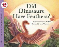 Cover image for Did Dinosaurs Have Feathers?