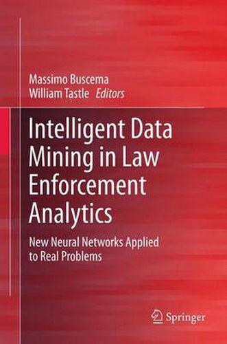 Cover image for Intelligent Data Mining in Law Enforcement Analytics: New Neural Networks Applied to Real Problems