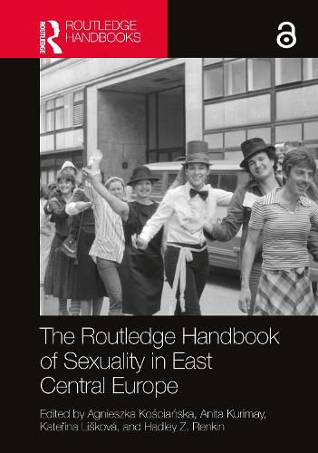 Cover image for The Routledge Handbook of Sexuality in East Central Europe