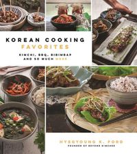 Cover image for Korean Cooking Favorites: Kimchi, BBQ, Bibimbap and So Much More