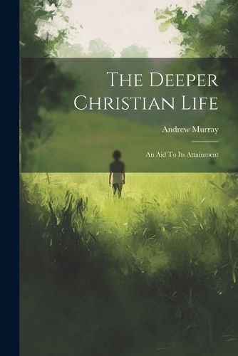 Cover image for The Deeper Christian Life