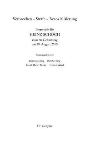 Cover image for Verbrechen - Strafe - Resozialisierung: Festschrift Fur Heinz Schoech Zum 70. Geburtstag Am 20. August 2010