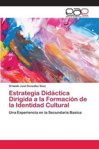 Cover image for Estrategia Didactica Dirigida a la Formacion de la Identidad Cultural