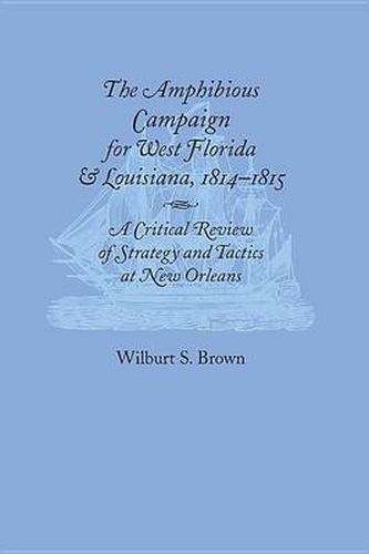 Cover image for Amphibious Campaign For West Florida and Louisiana