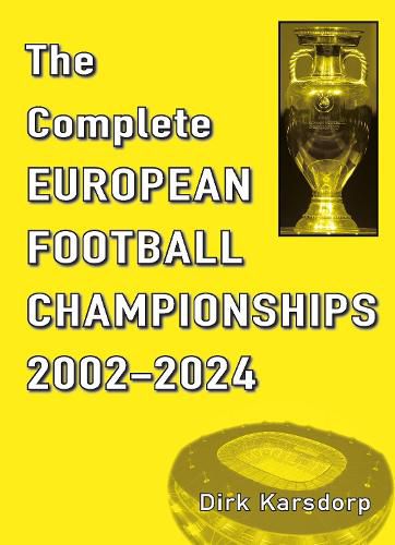 Cover image for The Complete European Football Championships 2002-2024