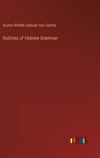 Cover image for Outlines of Hebrew Grammar