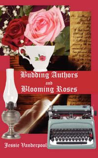 Cover image for Budding Authors and Blooming Roses