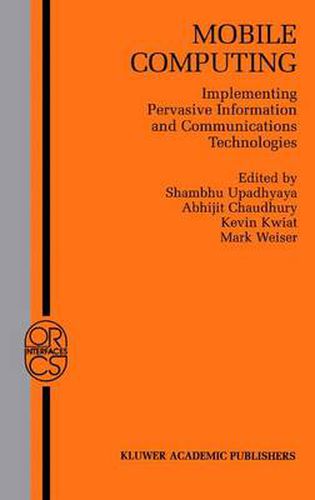 Cover image for Mobile Computing: Implementing Pervasive Information and Communications Technologies