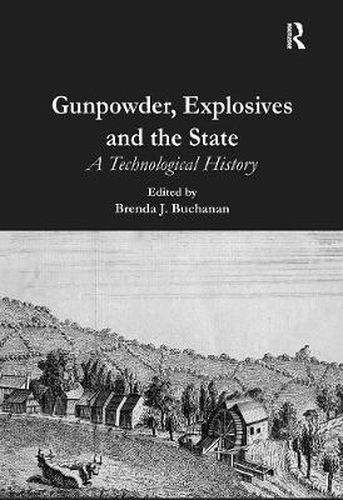 Cover image for Gunpowder, Explosives and the State: A Technological History