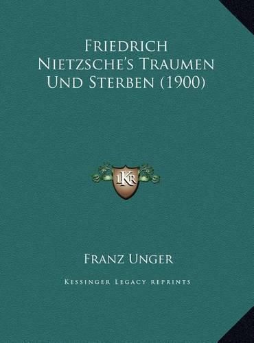 Cover image for Friedrich Nietzsche's Traumen Und Sterben (1900)