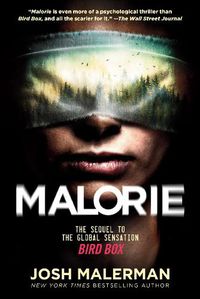 Cover image for Malorie: The Sequel to the Global Sensation Bird Box