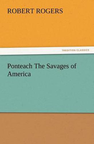 Cover image for Ponteach The Savages of America