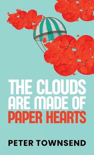 Cover image for The Clouds are made of Paper Hearts