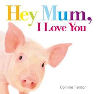 Cover image for Hey Mum, I Love You