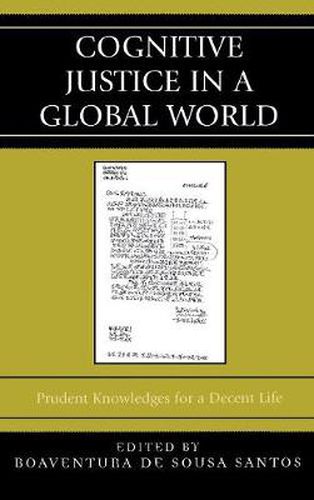 Cover image for Cognitive Justice in a Global World: Prudent Knowledges for a Decent Life