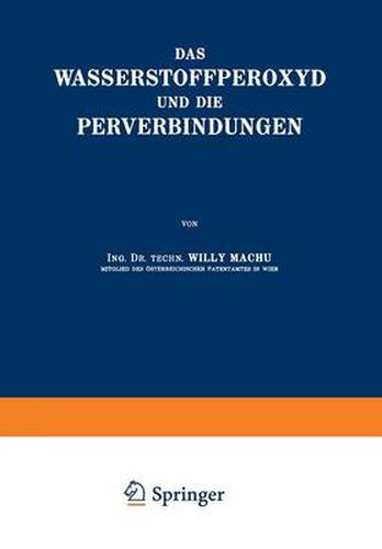 Cover image for Das Wasserstoffperoxyd Und Die Perverbindungen