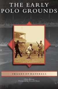 Cover image for Early Polo Grounds