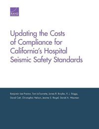 Cover image for Updating the Costs of Compliance for California's Hospital Seismic Safety Standards