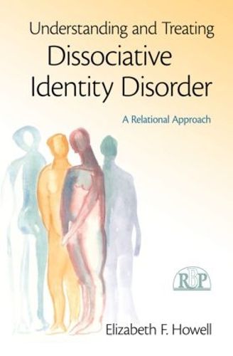 Cover image for Understanding and Treating Dissociative Identity Disorder: A Relational Approach